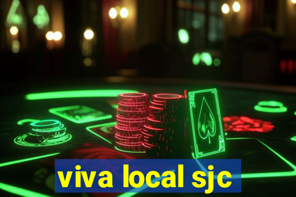 viva local sjc